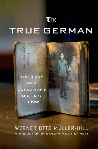 The true German : the diary of a World War II military judge