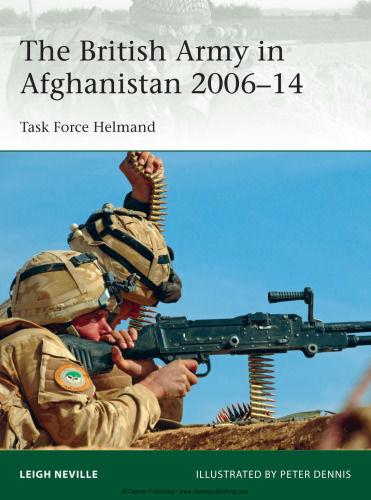 The British Army in Afghanistan 2006-14 : Task Force Helmand