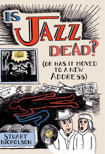 Is Jazz Dead? : Or Has It Moved to a New Address