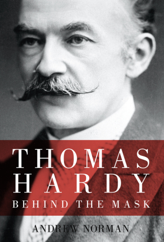 Thomas Hardy : behind the mask