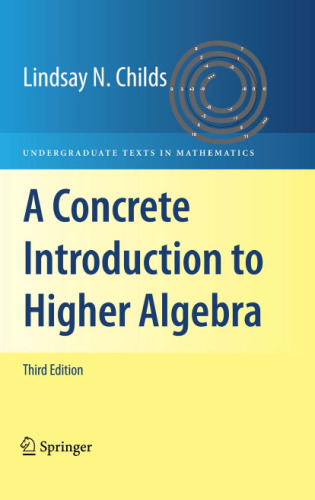 A Concrete Introduction to Higher Algebra