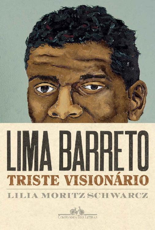 Lima Barreto - Triste visionário