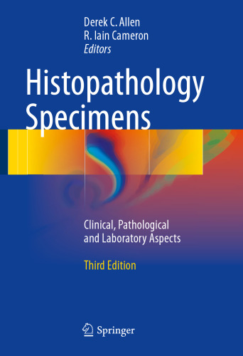 Histopathology Specimens: Clinical, Pathological and Laboratory Aspects