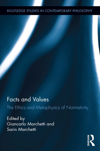 Facts and Values: The Ethics and Metaphysics of Normativity