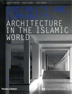 Modernity and Community  Architecture in the Islamic World