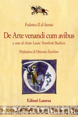 De Arte venandi cum avibus. L’arte di cacciare con gli uccelli