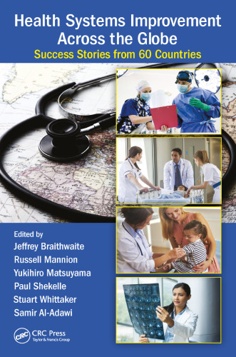 Health Systems Improvement Across the Globe: Success Stories from 60 Countries