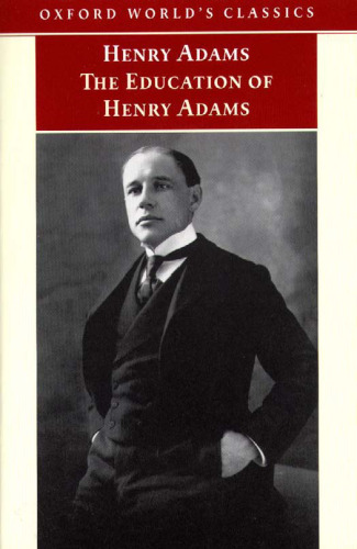 The Education of Henry Adams: An Autobiography