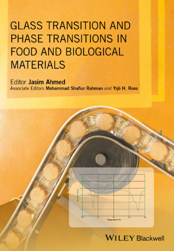 Glass Transition and Phase Transitions in Food and Biological Materials