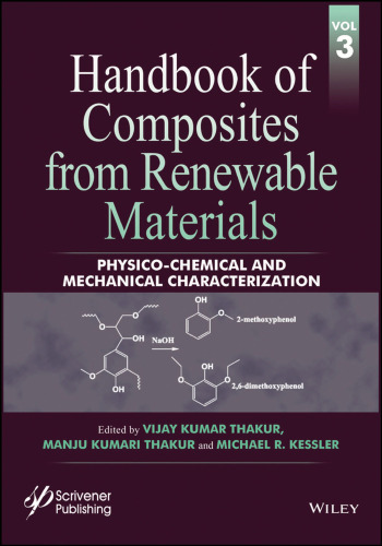 Handbook of Composites from Renewable Materials Volume 3: Physico-Chemical and Mechanical Characterization