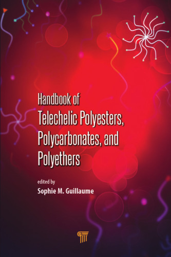 Handbook of Telechelic Polyesters, Polycarbonates, and Polyethers