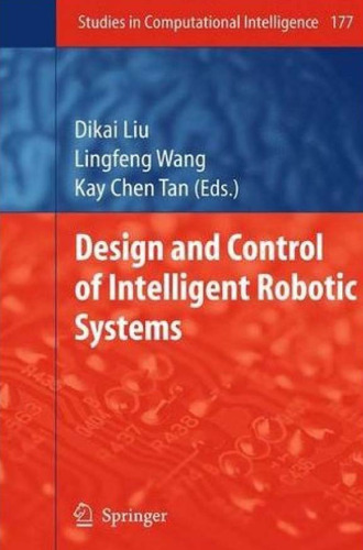 Design And Control Of Intelligent Robotic Systems