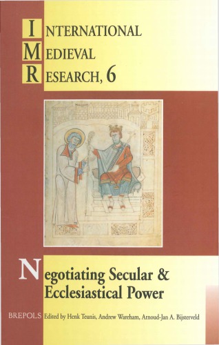 Negotiating Secular and Ecclesiastical Power: Western Europe in the Central Middle Ages