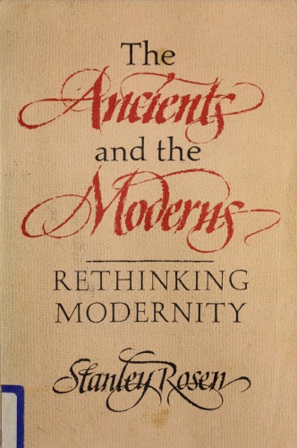 The Ancients and the Moderns: Rethinking Modernity