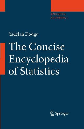 The Concise Encyclopedia Of Statistics