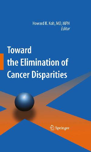 Toward The Elimination Of Cancer Disparities