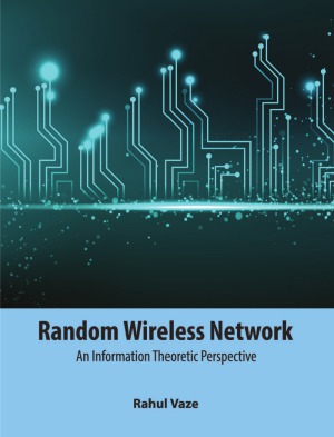 Random Wireless Networks  An Information Theoretic Perspective