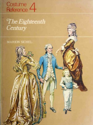 Costume Reference 4 - The Eighteenth Century