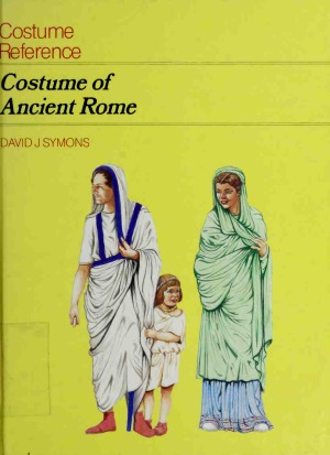 Costume Reference - Costume of Ancient Rome