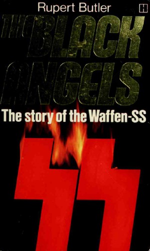 The Black Angels  The Story of the Waffen-SS