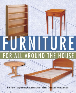 Furniture for All Around the House  Collection of 19 furniture projects