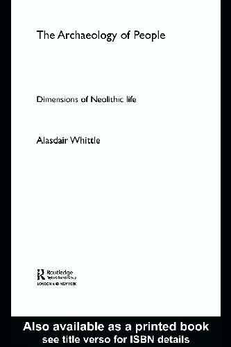 The Archaeology of People: Dimensions of Neolithic Life