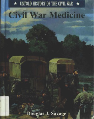 Civil War Medicine (Untold History of the Civil War)