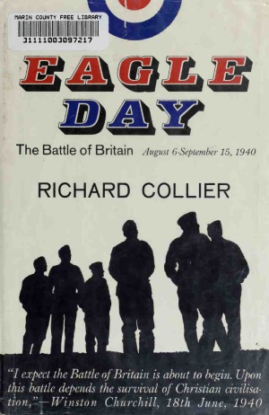 Eagle Day  The Battle of Britain, August 6 - September 15, 1940