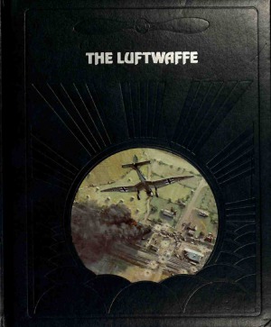 The Luftwaffe  (The Epic of Flight Series)