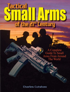 Tactical Small Arms of the 21st Century