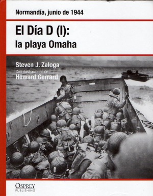 El Día D (I) : La playa Omaha. Normandia, junio de 1944