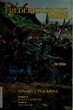 The Fredericksburg Campaign : Drama on the Rappahannock