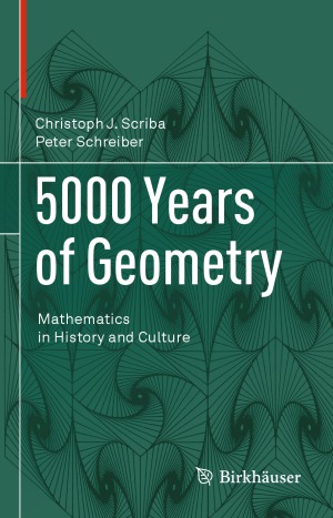 5000 Years of Geometry Mathematics in History and Culture