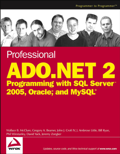 Professional ADO.NET 2: Programming with SQL Server 2005, Oracle, and MySQL