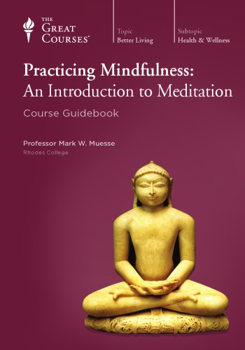 Practicing Mindfulness: An Introduction to Meditation