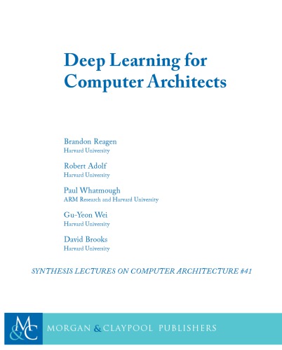 Deep Learning for Computer Architects