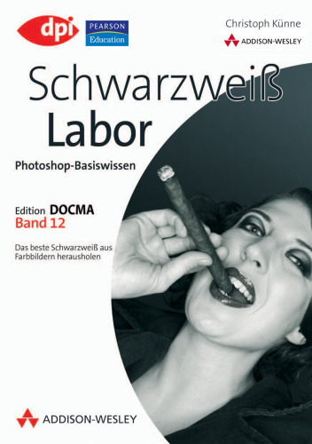 Photoshop Basiswissen Band 12 Schwarzweiß-Labor