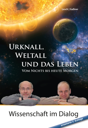 Urknall, Weltall und das Leben : vom Nichts bis heute Morgen