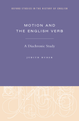 Motion and the English Verb: A Diachronic Study