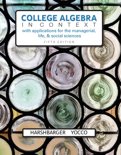 College Algebra in Context with Applications for the Managerial, Life, and Social Sciences