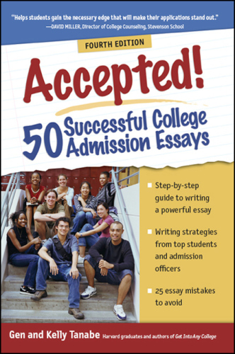 Accepted! 50 Successful College Admission Essays