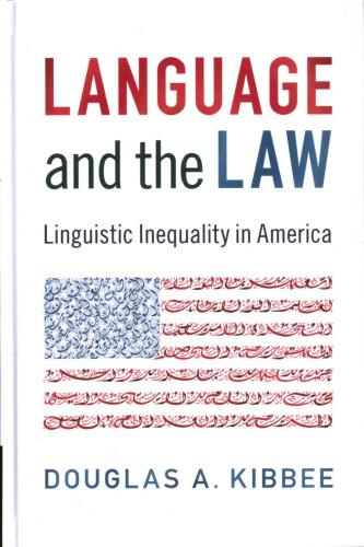 Language and the Law: Linguistic Inequality in America