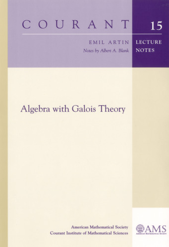 Algebra with Galois Theory