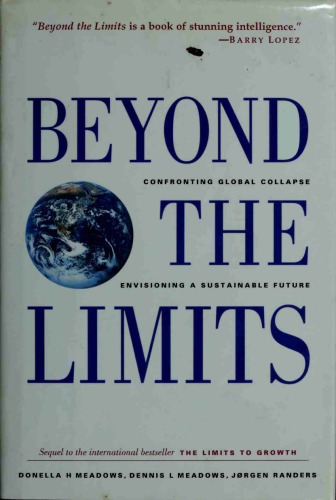 Beyond the Limits: Confronting Global Collapse, Envisioning a Sustainable Future