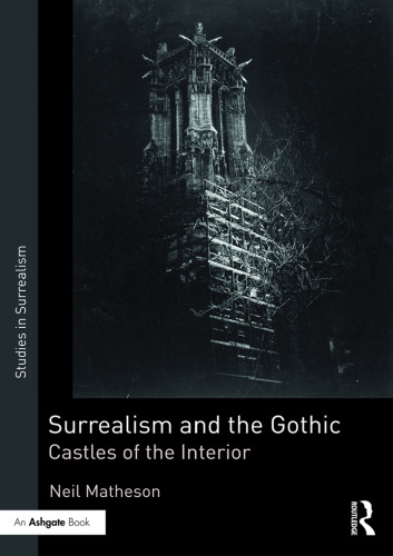 Surrealism and the Gothic: Castles of the Interior