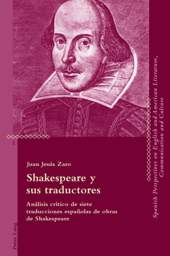 Shakespeare y sus traductores: Análisis crítico de siete traducciones españolas de obras de Shakespeare (Critical Perspectives on English and American ... Communication and Culture) (Spanish Edition)