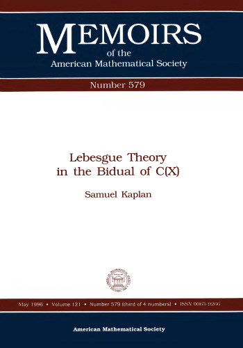 Lebesgue Theory in the Bidual of C(X)