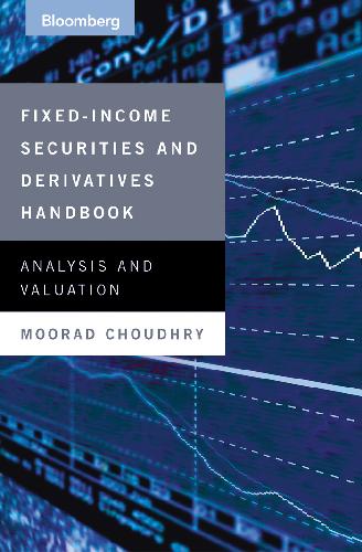 Fixed-Income Securities And Derivatives Handbook, Analysis And Valuation [Bloomberg]