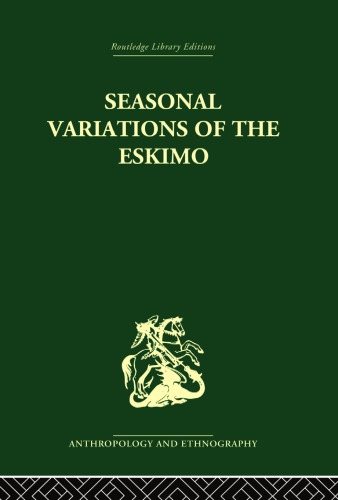 Seasonal Variations of the Eskimo: A Study in Social Morphology