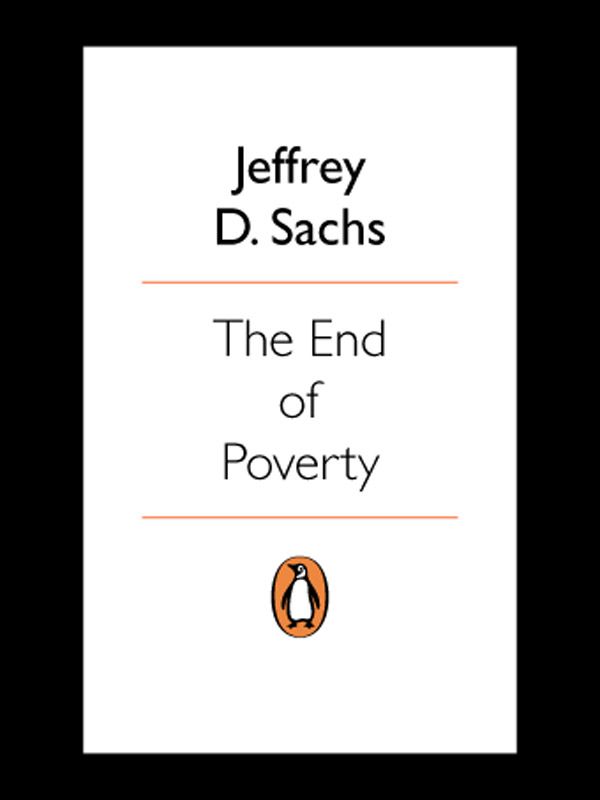 The End of Poverty: How We Can Make It Happen in Our Lifetime